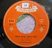 Die Wandergesellen - Blaue Berge, Grüne Täler