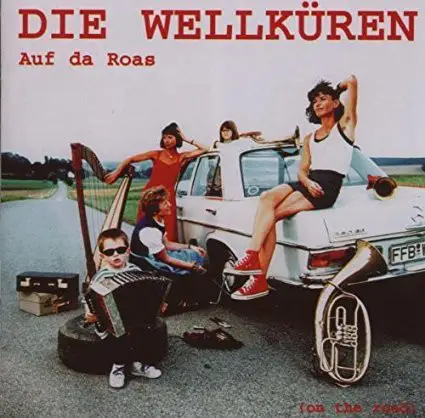 Die Wellküren - Auf da Roas (on the road)
