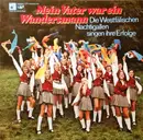 LP - Die Westfälischen Nachtigallen - Mein Vater War Ein Wandersmann (Die Westfälischen Nachtigallen Singen Ihre Erfolge)