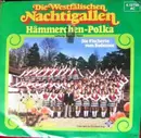 7inch Vinyl Single - Die Westfälischen Nachtigallen Leitung: Dietmar Hahn - Hämmerchen-Polka