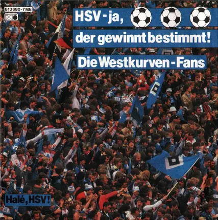 Die Westkurven-Fans - HSV - Ja, Der Gewinnt Bestimmt! / Halé, HSV!