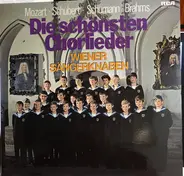 Die Wiener Sängerknaben , Wolfgang Amadeus Mozart , Franz Schubert , Robert Schumann , Johannes Bra - Die Schönsten Chorlieder