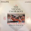 LP - J. Strauss II - The Vienna Choir Boys Sing Waltzes And Polkas By Johann Strauss, JR.