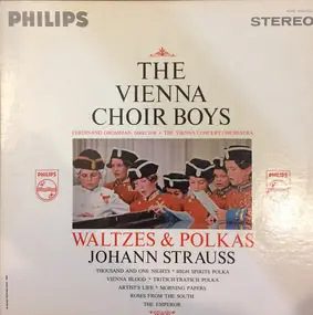 Johann Strauss II - The Vienna Choir Boys Sing Waltzes And Polkas By Johann Strauss, JR.