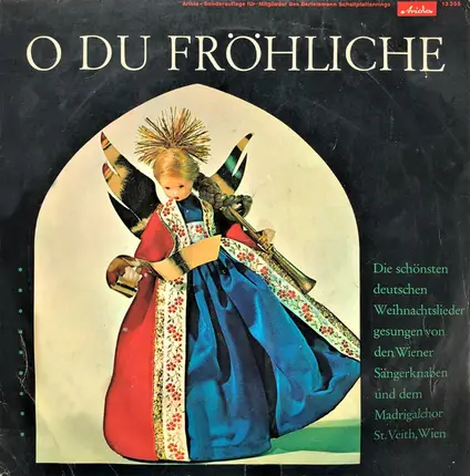 Die Wiener Sängerknaben , Madrigalchor St. Veith, Wien - O Du Fröhliche - Die Schönsten Deutschen Weihnachtslieder