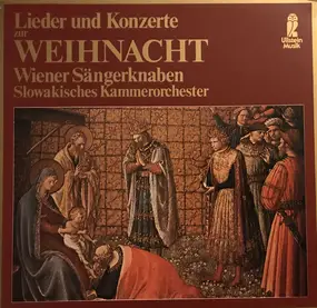 Die Wiener Sängerknaben - Lieder und Konzerte zur Weihnacht