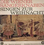 LP - Die Wiener Sängerknaben - Singen zur Weihnacht