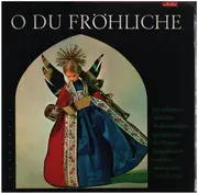 10'' - Die Wiener Sängerknaben Und Dem Madrigalchor St. Veith, Wien - O Du Fröhliche (Die Schönsten Deutschen Weihnachtslieder)