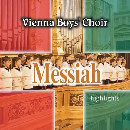 Die Wiener Sängerknaben - Messiah Highlights