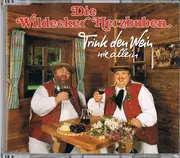 CD Single - Die Wildecker Herzbuben - Trink Den Wein Nie Allein