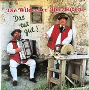Die Wildecker Herzbuben - Das Tut Gut!