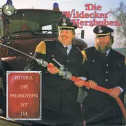 Die Wildecker Herzbuben - Hurra, Die Feuerwehr Ist Da