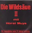 LP - Die Wildsäue Mit Horst Muys - Die Wildsäue II
