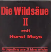 Die Wildsäue Mit Horst Muys - Die Wildsäue II