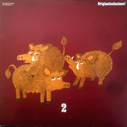 Die Wildsäue - Die Wildsäue 2 - Originalaufnahme ! (Nicht Jugendfrei)