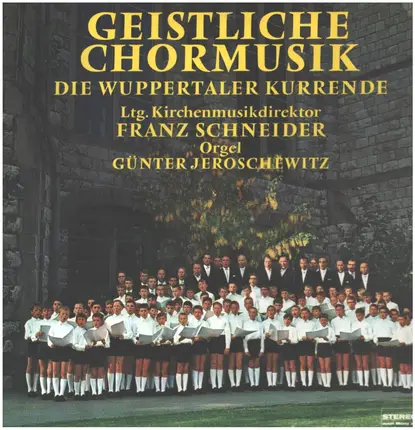 Die Wuppertaler Kurrende - Geistliche Chormusik