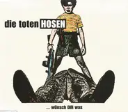 Die Toten Hosen - ... Wünsch DIR Was