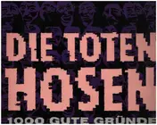 Die Toten Hosen - 1000 Gute Gründe