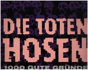 Die Toten Hosen - 1000 Gute Gründe