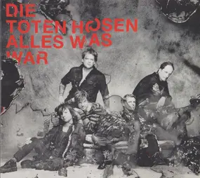 Die Toten Hosen - Alles Was War