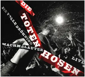 Die Toten Hosen - Machmalauter-Live