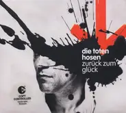 Die Toten Hosen - Zurück zum Glück