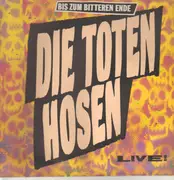 LP - Die Toten Hosen - Bis Zum Bitteren Ende Live! - Gatefold + OIS