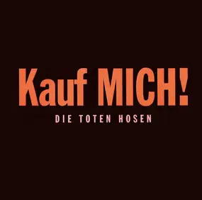 Die Toten Hosen - Kauf Mich