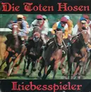 7inch Vinyl Single - Die Toten Hosen - Liebesspieler