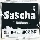 7inch Vinyl Single - Die Toten Hosen - Sascha - Ein Aufrechter Deutscher