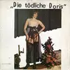 LP - Die Todliche Doris - Die Todliche Doris