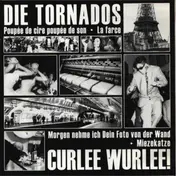 Die Tornados - Die Tornados /  Curlee Wurlee!