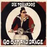 Die Tornados - Go Out and Dance