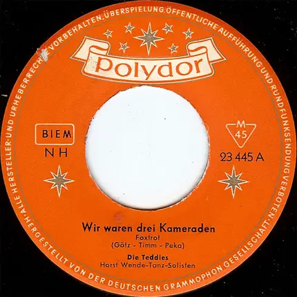 Die Teddies - Wir Waren Drei Kameraden / Weißt Du, Wie Schön Das Ist