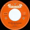 7inch Vinyl Single - Die Teddies - Wir Waren Drei Kameraden / Weißt Du, Wie Schön Das Ist