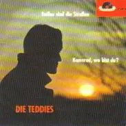 Die Teddies - Endlos Sind Die Straßen / Kamerad, Wo Bist Du?