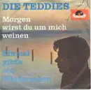 7inch Vinyl Single - Die Teddies - Morgen Wirst Du Um Mich Weinen - Mono