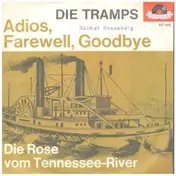Die Tramps - Adios, Farewell, Goodbye / Die Rose Vom Tennessee-River