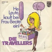 7inch Vinyl Single - Die Travellers - He Leute, Kauft Bei Frau Beate Ein!