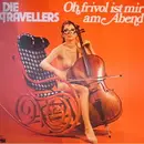 LP - Die Travellers - Oh, Frivol Ist Mir Am Abend