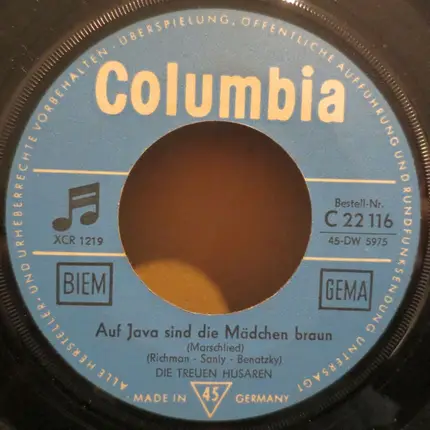 Die Treuen Husaren - Auf Java Sind Die Mädchen Braun / Fahr' Mich In Die Ferne