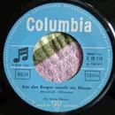 7inch Vinyl Single - Die Treuen Husaren - Von Den Bergen Rauscht Ein Wasser / Hoch Auf Dem Gelben Wagen