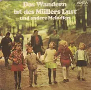 Die Unentwegten / Die Kolibris Und Die Dominos - Das Wandern Ist Des Müllers Lust Und Andere Melodien