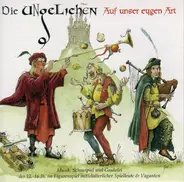 Die Ungelichen - Auf Unser Eygen Art