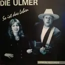 CD - Die Ulmer - So Ist Das Leben