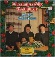 Die Völkl-Buam - Oberbayerische Weihnacht