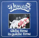 LP - Die Valendras - Oldie Time Is Goldie Time