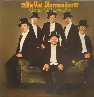 Die Viel Harmoniker - Gestatten Viel Harmoniker