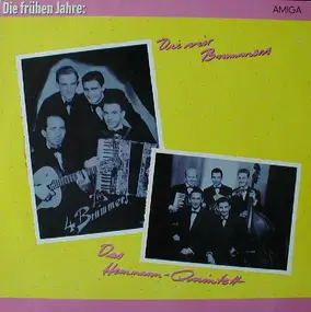 Die Vier Brummers - Die Frühen Jahre: Die Vier Brummers / Das Hemmann Quintett