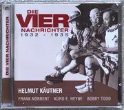 CD - Die Vier Nachrichter - 1932-1935